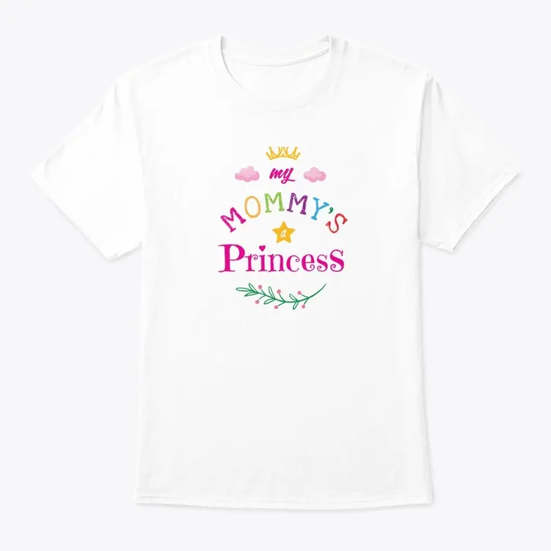 Mommy is a Princess